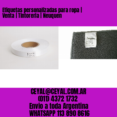 Etiquetas personalizadas para ropa | Venta | Tintoreria | Neuquen