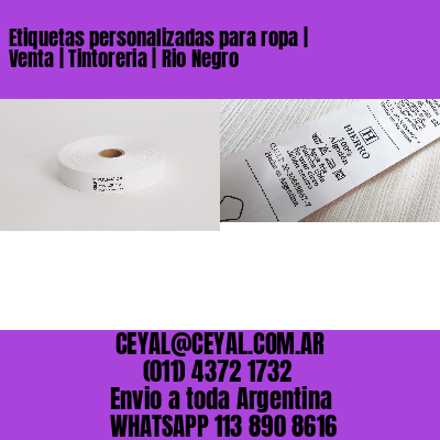 Etiquetas personalizadas para ropa | Venta | Tintoreria | Rio Negro