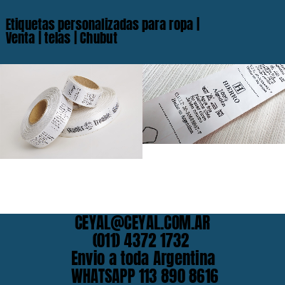 Etiquetas personalizadas para ropa | Venta | telas | Chubut