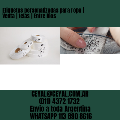 Etiquetas personalizadas para ropa | Venta | telas | Entre Rios