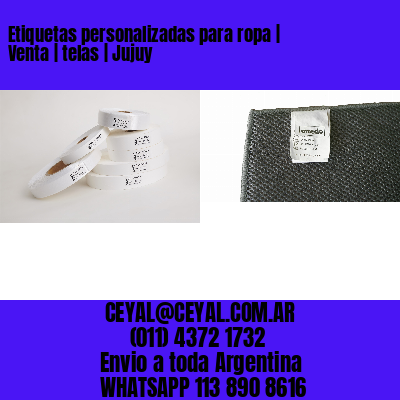 Etiquetas personalizadas para ropa | Venta | telas | Jujuy