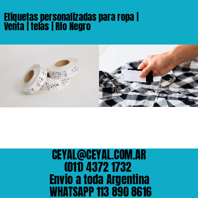 Etiquetas personalizadas para ropa | Venta | telas | Rio Negro