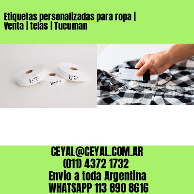 Etiquetas personalizadas para ropa | Venta | telas | Tucuman