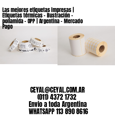 Las mejores etiquetas impresas | Etiquetas térmicas – ilustración – poliamida – OPP | Argentina – Mercado Pago