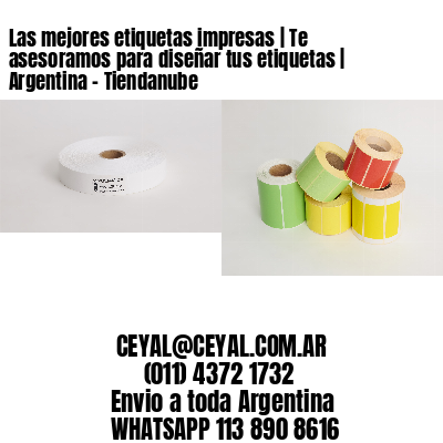 Las mejores etiquetas impresas | Te asesoramos para diseñar tus etiquetas | Argentina – Tiendanube