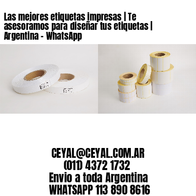 Las mejores etiquetas impresas | Te asesoramos para diseñar tus etiquetas | Argentina – WhatsApp