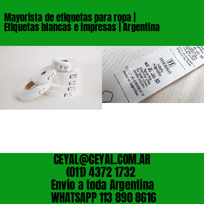 Mayorista de etiquetas para ropa | Etiquetas blancas e impresas | Argentina