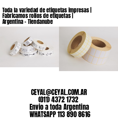 Toda la variedad de etiquetas impresas | Fabricamos rollos de etiquetas | Argentina – Tiendanube