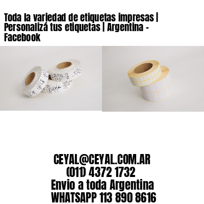 Toda la variedad de etiquetas impresas | Personalizá tus etiquetas | Argentina – Facebook