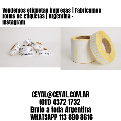 Vendemos etiquetas impresas | Fabricamos rollos de etiquetas | Argentina – Instagram