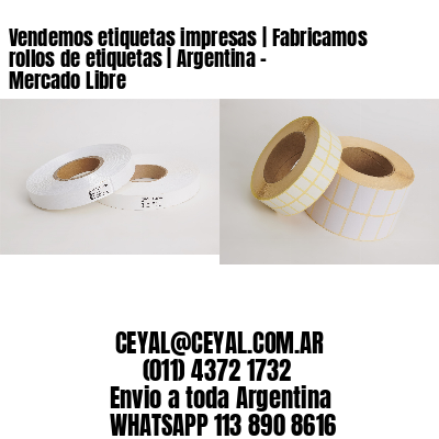 Vendemos etiquetas impresas | Fabricamos rollos de etiquetas | Argentina – Mercado Libre