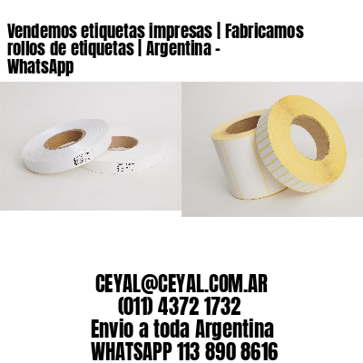 Vendemos etiquetas impresas | Fabricamos rollos de etiquetas | Argentina – WhatsApp