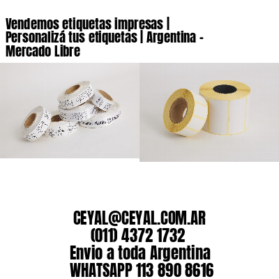 Vendemos etiquetas impresas | Personalizá tus etiquetas | Argentina – Mercado Libre