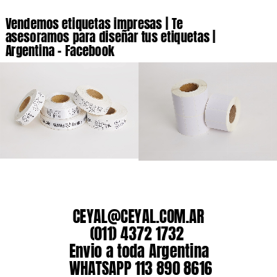 Vendemos etiquetas impresas | Te asesoramos para diseñar tus etiquetas | Argentina – Facebook