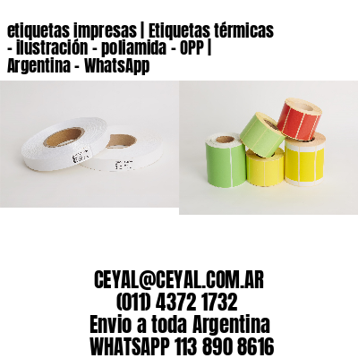 etiquetas impresas | Etiquetas térmicas – ilustración – poliamida – OPP | Argentina – WhatsApp