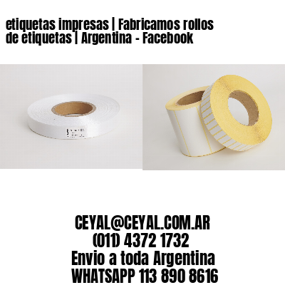 etiquetas impresas | Fabricamos rollos de etiquetas | Argentina – Facebook