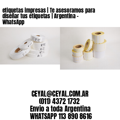 etiquetas impresas | Te asesoramos para diseñar tus etiquetas | Argentina – WhatsApp