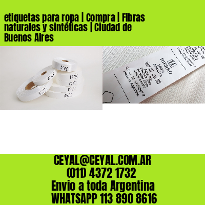 etiquetas para ropa | Compra | Fibras naturales y sintéticas | Ciudad de Buenos Aires