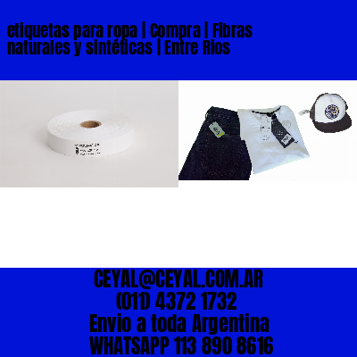 etiquetas para ropa | Compra | Fibras naturales y sintéticas | Entre Rios
