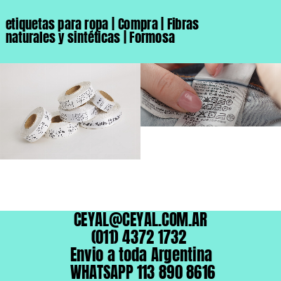 etiquetas para ropa | Compra | Fibras naturales y sintéticas | Formosa