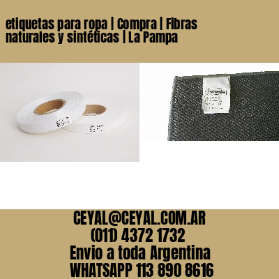 etiquetas para ropa | Compra | Fibras naturales y sintéticas | La Pampa