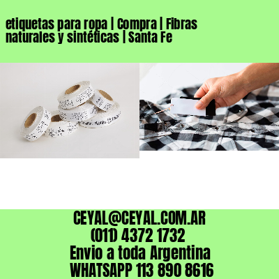 etiquetas para ropa | Compra | Fibras naturales y sintéticas | Santa Fe