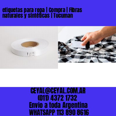 etiquetas para ropa | Compra | Fibras naturales y sintéticas | Tucuman