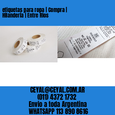 etiquetas para ropa | Compra | Hilandería | Entre Rios