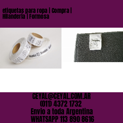etiquetas para ropa | Compra | Hilandería | Formosa