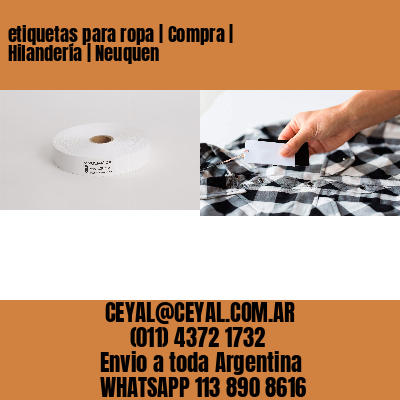etiquetas para ropa | Compra | Hilandería | Neuquen