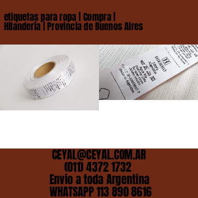 etiquetas para ropa | Compra | Hilandería | Provincia de Buenos Aires