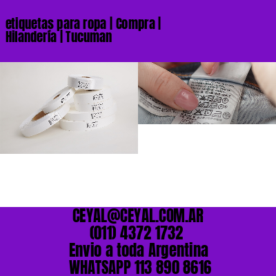 etiquetas para ropa | Compra | Hilandería | Tucuman