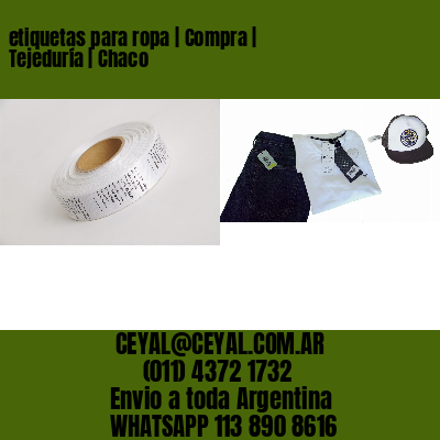 etiquetas para ropa | Compra | Tejeduría | Chaco