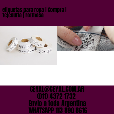 etiquetas para ropa | Compra | Tejeduría | Formosa