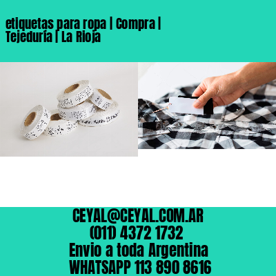 etiquetas para ropa | Compra | Tejeduría | La Rioja