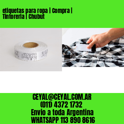 etiquetas para ropa | Compra | Tintoreria | Chubut