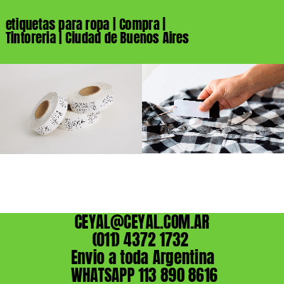 etiquetas para ropa | Compra | Tintoreria | Ciudad de Buenos Aires