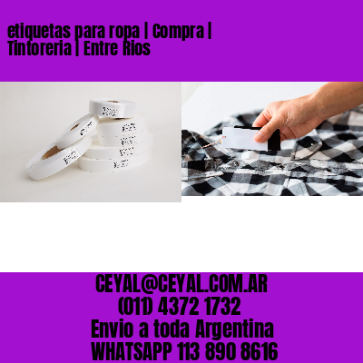 etiquetas para ropa | Compra | Tintoreria | Entre Rios
