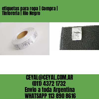 etiquetas para ropa | Compra | Tintoreria | Rio Negro