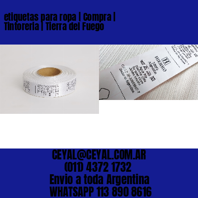 etiquetas para ropa | Compra | Tintoreria | Tierra del Fuego