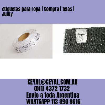 etiquetas para ropa | Compra | telas | Jujuy