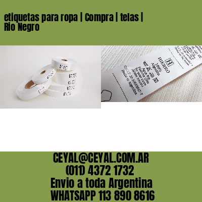 etiquetas para ropa | Compra | telas | Rio Negro