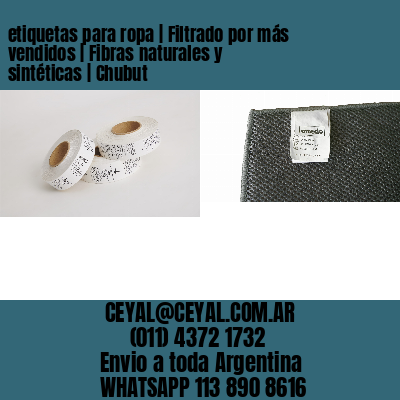 etiquetas para ropa | Filtrado por más vendidos | Fibras naturales y sintéticas | Chubut