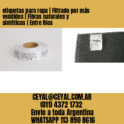 etiquetas para ropa | Filtrado por más vendidos | Fibras naturales y sintéticas | Entre Rios