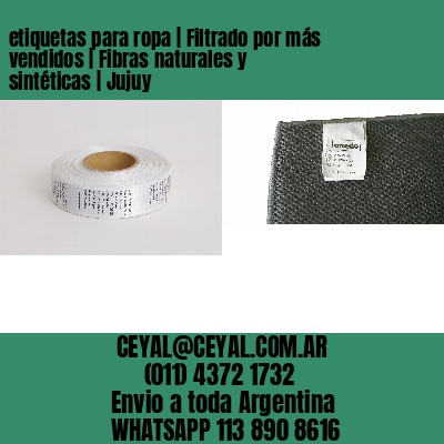 etiquetas para ropa | Filtrado por más vendidos | Fibras naturales y sintéticas | Jujuy