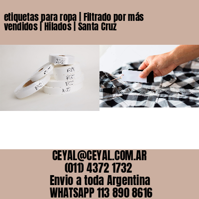 etiquetas para ropa | Filtrado por más vendidos | Hilados | Santa Cruz