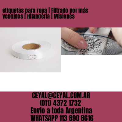 etiquetas para ropa | Filtrado por más vendidos | Hilandería | Misiones