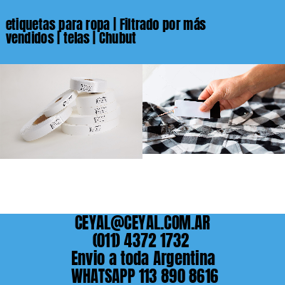 etiquetas para ropa | Filtrado por más vendidos | telas | Chubut
