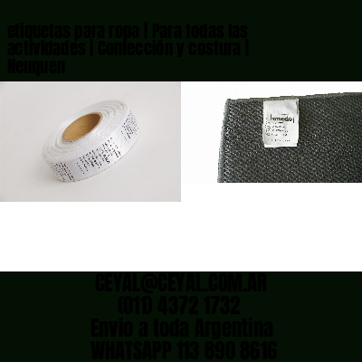 etiquetas para ropa | Para todas las actividades | Confección y costura | Neuquen