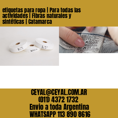 etiquetas para ropa | Para todas las actividades | Fibras naturales y sintéticas | Catamarca